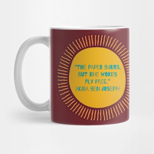 The Paper Burns but the Words Fly Free Mug